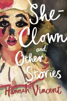 Šašek a jiné příběhy - She-Clown, and Other Stories