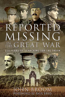 Pohřešovaní ve Velké válce: 100 let hledání pravdy - Reported Missing in the Great War: 100 Years of Searching for the Truth