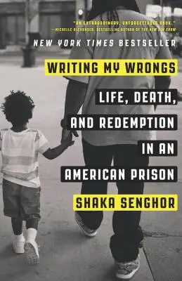 Psaní mých křivd: Život, smrt a vykoupení v americké věznici - Writing My Wrongs: Life, Death, and Redemption in an American Prison