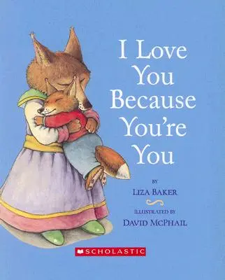 Miluji tě, protože jsi to ty - I Love You Because You're You