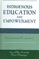Domorodé vzdělávání a posílení postavení: Mezinárodní perspektivy - Indigenous Education and Empowerment: International Perspectives