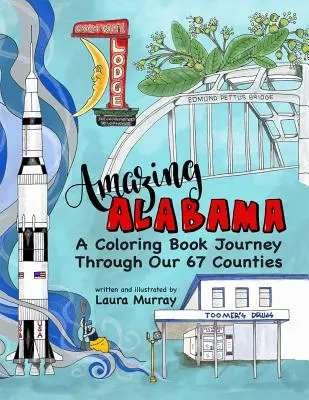 Úžasná Alabama: Amazing Alabama: A Coloring Book Journey Through Our 67 Counties (Cesta omalovánek po našich 67 okresech) - Amazing Alabama: A Coloring Book Journey Through Our 67 Counties