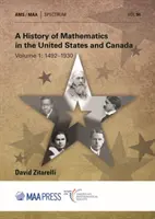 Dějiny matematiky ve Spojených státech a Kanadě - 1. díl: 1492-1930 - History of Mathematics in the United States and Canada - Volume 1: 1492-1930