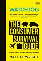 Hlídací pes: Příručka pro přežití spotřebitelů - Watchdog: The Consumer Survival Guide