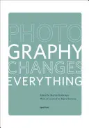 Fotografie mění vše - Photography Changes Everything