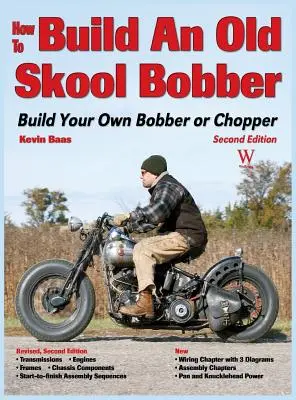 Jak si postavit old skool bobber: Postavte si vlastní bobber nebo chopper - How to Build an Old Skool Bobber: Build Your Own Bobber or Chopper