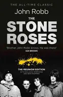 The Stone Roses a vzkříšení britského popu: reunionové vydání - The Stone Roses and the Resurrection of British Pop: The Reunion Edition