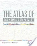 Atlas ekonomické složitosti: Mapování cest k prosperitě - The Atlas of Economic Complexity: Mapping Paths to Prosperity