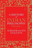 Dějiny indické filozofie 1. díl - A History of Indian Philosophy Vol 1