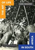 Umění života v Jižní Africe - The Art of Life in South Africa