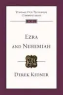 Ezdráš a Nehemiáš: Tyndale Old Testament Commentary - Ezra and Nehemiah: Tyndale Old Testament Commentary