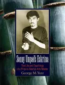 Sonny Umpad's Eskrima: Život a učení filipínského mistra bojových umění / Sonny Umpad's Eskrima: The Life and Teachings of a Filipino Martial Arts Master - Sonny Umpad's Eskrima: The Life and Teachings of a Filipino Martial Arts Master