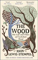 Les - Život a doba Cockshuttského lesa - Wood - The  Life & Times of Cockshutt Wood