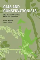 Kočky a ochránci přírody: Debata o tom, komu patří příroda - Cats and Conservationists: The Debate Over Who Owns the Outdoors