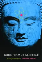 Buddhismus a věda: Průvodce pro zmatené - Buddhism & Science: A Guide for the Perplexed