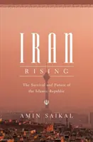 Iran Rising: Přežití a budoucnost islámské republiky - Iran Rising: The Survival and Future of the Islamic Republic