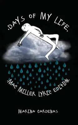 Dny mého života: Mac Miller Lyric Edition - Days of My Life: Mac Miller Lyric Edition