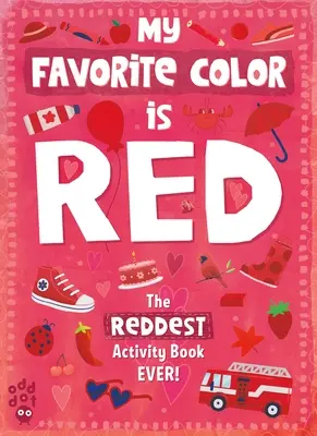 Moje oblíbená barevná kniha aktivit: Červená - My Favorite Color Activity Book: Red