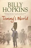Tommyho svět (Sága rodu Hopkinsů, kniha 3) - hřejivý a okouzlující příběh ze života v severní Anglii - Tommy's World (The Hopkins Family Saga, Book 3) - A warm and charming tale of life in northern England