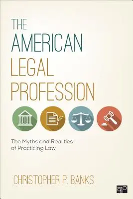 Americká právnická profese: Mýty a realita právnické praxe: Americká právnická profese. - The American Legal Profession: The Myths and Realities of Practicing Law