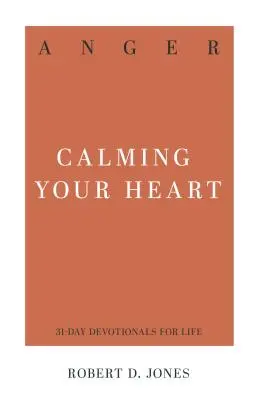 Hněv: Zklidnění vašeho srdce - Anger: Calming Your Heart