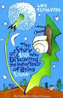 Příběh šneka, který objevil, jak je důležité být pomalý - The Story of a Snail Who Discovered the Importance of Being Slow