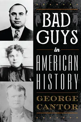 Padouši v amerických dějinách - Bad Guys in American History