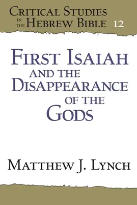 První Izaiáš a zmizení bohů - First Isaiah and the Disappearance of the Gods