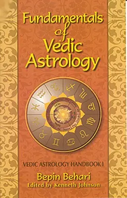 Základy védské astrologie: I. díl: Základy védského astrologa - Fundamentals of Vedic Astrology: Vedic Astrologer's Handbook Vol. I