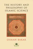 Dějiny a filozofie islámské vědy - The History and Philosophy of Islamic Science