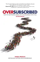Předplaceno: Jak přimět lidi, aby s vámi chtěli obchodovat, aby se postavili do fronty? - Oversubscribed: How to Get People Lining Up to Do Business with You