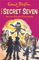 Tajná sedma: Tajná sedma: Ohňostroj - kniha 11 - Secret Seven: Secret Seven Fireworks - Book 11