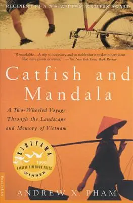 Sumy a mandaly: Mandala a mandala: Cestování na dvou kolech krajinou a pamětí Vietnamu - Catfish and Mandala: A Two-Wheeled Voyage Through the Landscape and Memory of Vietnam