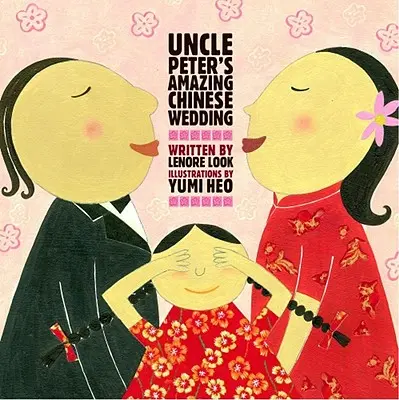 Úžasná čínská svatba strýčka Petra - Uncle Peter's Amazing Chinese Wedding