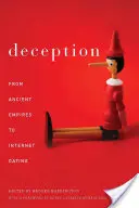 Podvod: Od starověkých říší po internetové seznamky - Deception: From Ancient Empires to Internet Dating