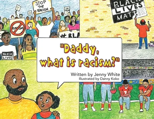 Tati, co je to rasismus? - Daddy, What is Racism?