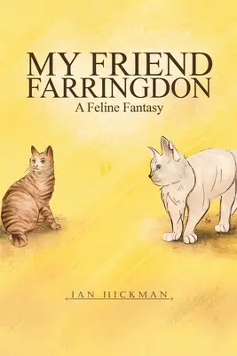 Můj přítel Farringdon - Kočičí fantazie - My Friend Farringdon - A Feline Fantasy