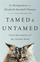 Zkrocený a nezkrocený: Blízká setkání se zvířaty - Tamed and Untamed: Close Encounters of the Animal Kind
