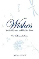 Přání pro truchlící a uzdravující se srdce - Wishes for the Grieving and Healing Heart