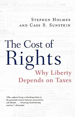 Cena za práva: Proč svoboda závisí na daních - The Cost of Rights: Why Liberty Depends on Taxes
