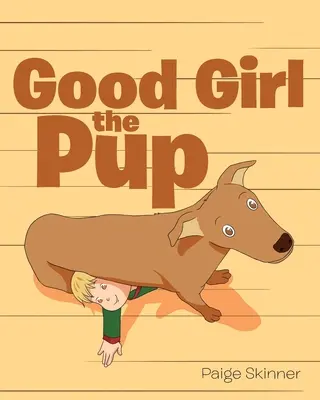 Hodná holčička Štěňátko - Good Girl the Pup