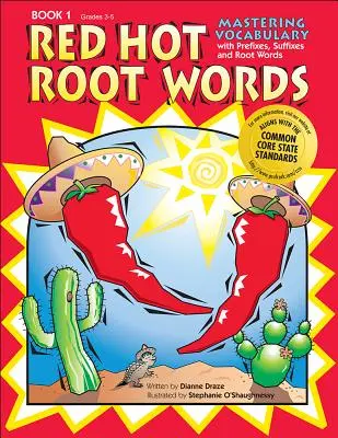 Red Hot Root Words: (kniha 1, pro 3.-5. třídu): Zvládnutí slovní zásoby s předponami, příponami a kořennými slovy - Red Hot Root Words: Mastering Vocabulary with Prefixes, Suffixes, and Root Words (Book 1, Grades 3-5)
