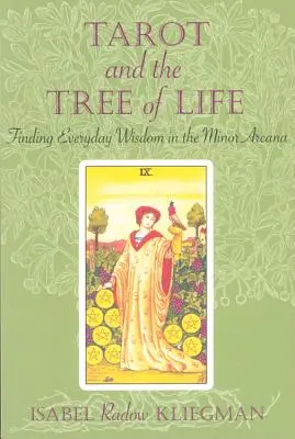 Tarot a strom života: Tarot: hledání každodenní moudrosti v menších arkánách - Tarot and the Tree of Life: Finding Everyday Wisdom in the Minor Arcana