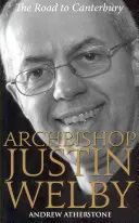 Arcibiskup Justin Welby - Cesta do Canterbury - Archbishop Justin Welby - The Road to Canterbury
