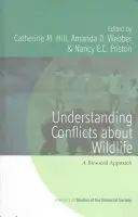 Pochopení konfliktů ohledně volně žijících zvířat: Biosociální přístup k divoké zvěři - Understanding Conflicts about Wildlife: A Biosocial Approach