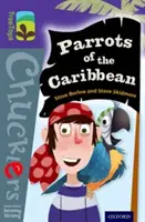 Oxford Reading TreeTops TreeTops Chucklers: Transylvánie: Úroveň 11: Papoušci z Karibiku - Oxford Reading Tree TreeTops Chucklers: Level 11: Parrots of the Caribbean