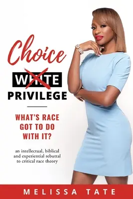 Privilegium volby: Co s tím má společného rasa? - Choice Privilege: What's Race Got To Do With It?