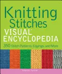 Vizuální encyklopedie pletacích stehů - Knitting Stitches Visual Encyclopedia