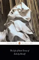 Život svaté Terezie z Avily podle ní samé - The Life of Saint Teresa of Avila by Herself