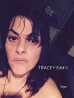 Tracey Emin: Díla 2007-2017 - Tracey Emin: Works 2007-2017